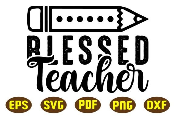 Blessed Teacher Svg Designs: Graphics for Crafts