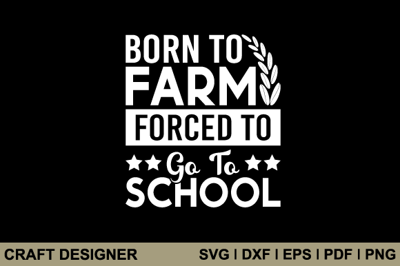 Born to Farm SVG: Graphics for Crafts