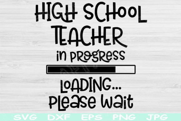 High School Teacher Svg: Crafts & Graphics
