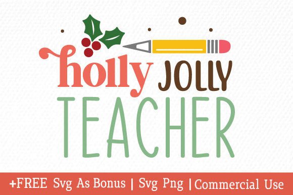 Holly Jolly Teacher SVG: A Designer’s Real-World Review