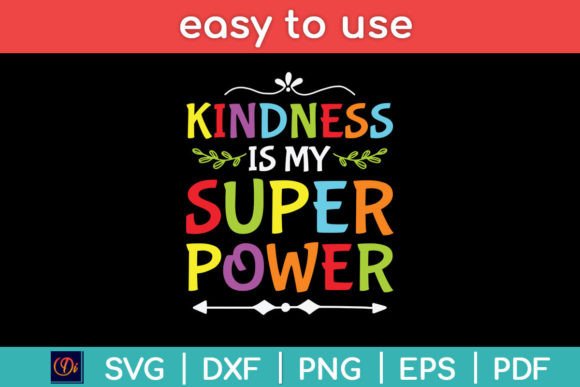Kindness is My Superpower Day School Svg Graphics and Crafts