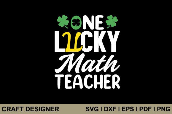 One Lucky Math Teacher Graphics for Crafts