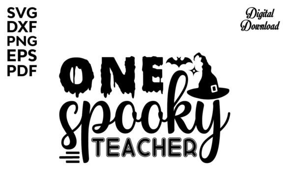 One Spooky Teacher Svg: Graphics for Crafts