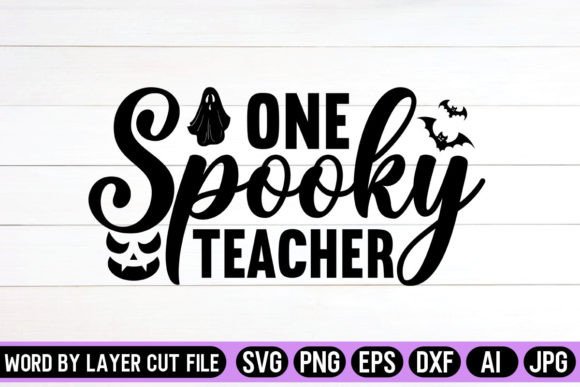 One Spooky Teacher SVG: Graphics for Crafts