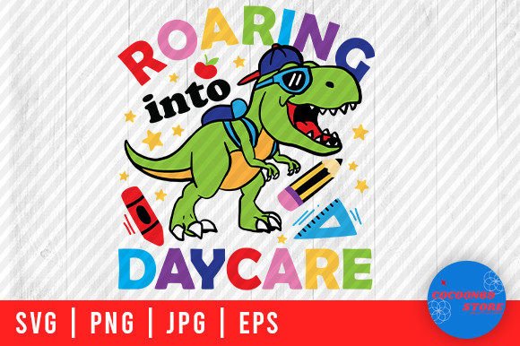 Roaring in Daycare T Rex Graphics for Crafts