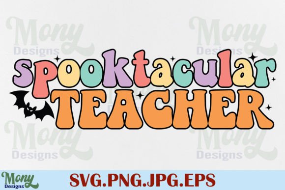 Spooktacular Teacher SVG: Graphics for Crafts