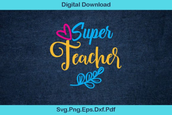 Super Teacher SVG Design: Graphics for Crafts