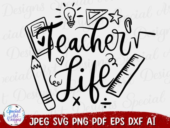 Teacher Life Svg: Elevate Crafts & Graphics